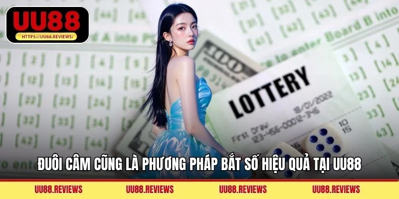 Đuôi câm cũng là phương pháp bắt số hiệu quả tại UU88